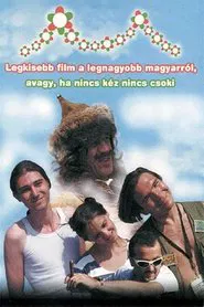 Poster do filme Legkisebb film a legnagyobb magyarról