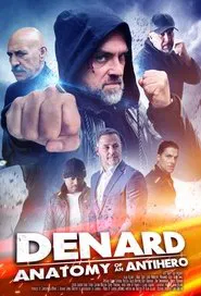 Poster do filme Denard: Anatomy of an Antihero