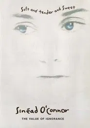 Sinéad O'Connor: The Value of Ignorance movie poster