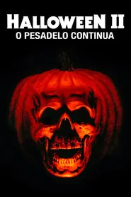 Poster do filme Halloween II: O Pesadelo Continua