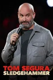 Tom Segura: Sledgehammer movie poster