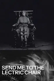 Send Me to the 'Lectric Chair movie poster