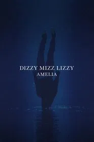 Dizzy Mizz Lizzy - Amelia movie poster