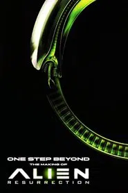 One Step Beyond: The Making of Alien Resurrection movie poster
