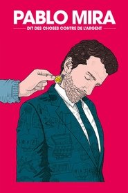 Pablo Mira dit des choses contre de l'argent movie poster