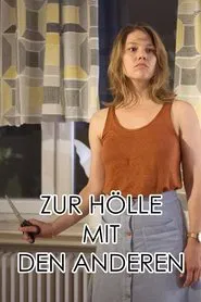 Zur Hölle mit den anderen movie poster