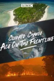 Climate Change: Ade on the Frontline tv show poster