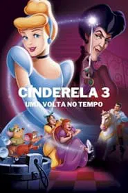 Poster do filme Cinderela III: Uma Volta no Tempo