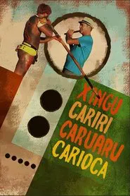 Xingu Cariri Caruaru Carioca movie poster