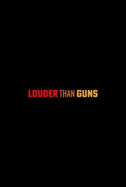 Louder Than Guns movie poster