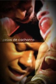 Pelos de Cachorro movie poster