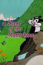 A Scent of the Matterhorn movie poster
