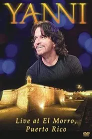 Yanni  Live From El Morro,Puerto Rico movie poster