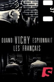 Quand Vichy espionnait les Français movie poster