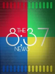 The 8:37 News movie poster