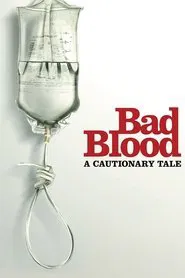 Bad Blood: A Cautionary Tale movie poster
