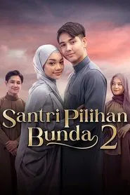 Santri Pilihan Bunda 2 movie poster