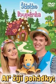 Štístko a Poupěnka – Ať žijí pohádky movie poster