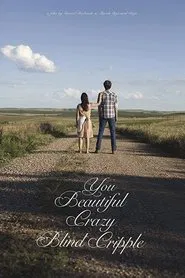 You Beautiful Crazy Blind Cripple movie poster