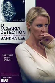 Poster do filme RX: Early Detection - A Cancer Journey with Sandra Lee