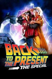 Back To the Present: The Special movie poster