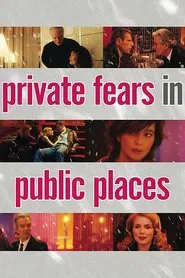 Private Fears in Public Places movie poster