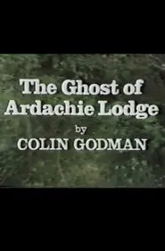 The Ghost of Ardachie Lodge movie poster