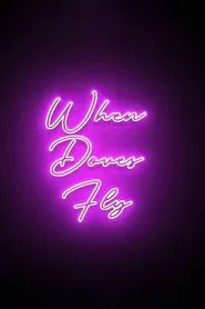 When Doves Fly movie poster