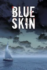 Blue Skin tv show poster