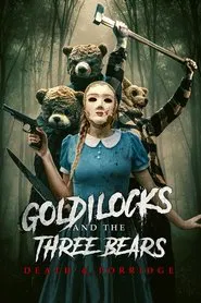 Goldilocks and the Three Bears: Death & Porridge movie poster