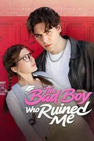 The Bad Boy Who Ruined Me movie poster