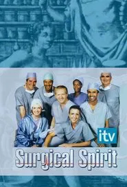 Surgical Spirit tv show poster