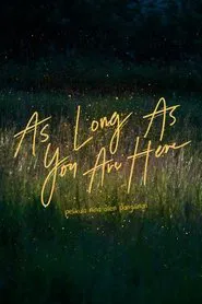 As Long As You Are Here movie poster
