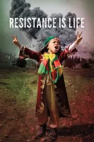 Resistance Is Life movie poster