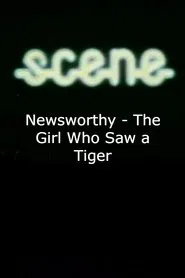 Newsworthy - The Girl Who Saw a Tiger movie poster