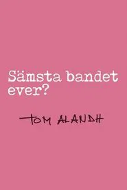 Sämsta bandet ever? movie poster
