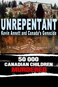 Poster do filme Unrepentant: Kevin Annett and Canada's Genocide