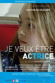 Je veux être actrice movie poster