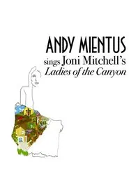 Andy Mientus sings Joni Mitchell’s Ladies of the Canyon movie poster