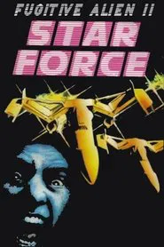 Star Force: Fugitive Alien II movie poster