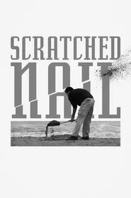 Scratched Nail movie poster