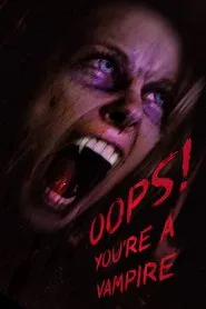 Oops! You're A Vampire movie poster