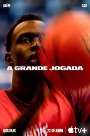 Poster da série A Grande Jogada: Além das Quadras