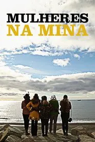 Poster da série Mulheres na Mina