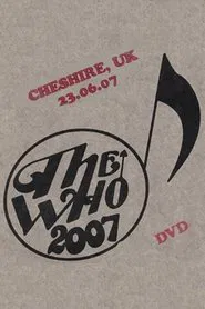 The Who: Cheshire 6/23/2007 movie poster