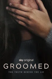 Groomed: The Truth Behind the Lie tv show poster