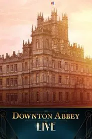 Downton Abbey Live! movie poster