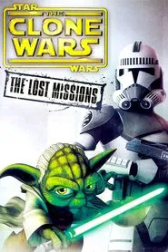 Star Wars: The Clone Wars — The Lost Missions movie poster
