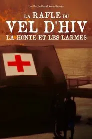 La Rafle du Vel d'Hiv, la honte et les larmes movie poster