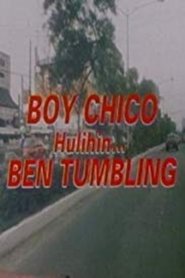 Boy Chico: Hulihin si Ben Tumbling movie poster